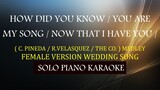 HOW DID YOU KNOW / YOU ARE MY SONG / NOW THAT I HAVE YOU ( FEMALE VERSION ) ( WEDDING SONG MEDLEY )