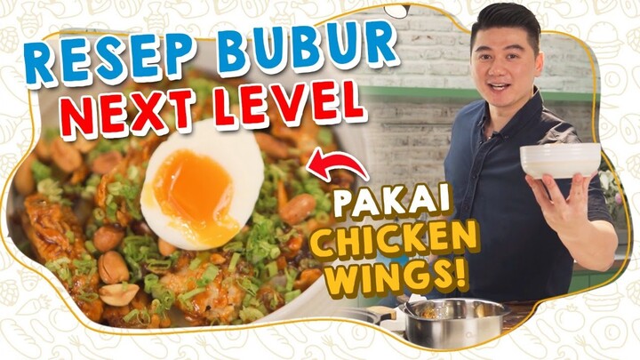 RESEP BUBUR NEXT LEVEL PAKAI CHICKEN WINGS!