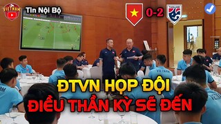 ĐTVN Họp Đội Sau Trận Thua, HLV Park Làm Điều Chưa Từng Có...Điều Thần Kỳ Sẽ Tới