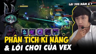 VĂN TÙNG PHÂN TÍCH  BỘ KĨ NĂNG, CÁCH CHƠI TƯỚNG MỚI VEX - NHẬN XÉT VỀ CƠ CHẾ CỦA VEX | BLV VĂN TÙNG