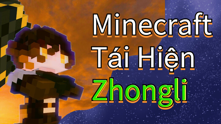 Minecraft Tái Hiện Zhongli