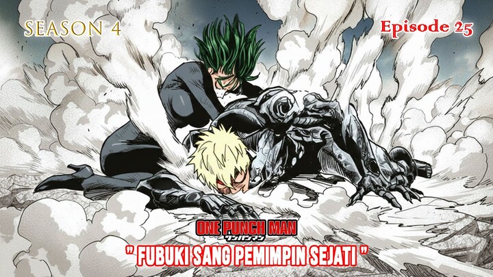 One Punch Man (Season 4) - Episode 25 [Bahasa Indonesia] - " Fubuki Sang Pemimpin Sejati "