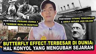 BUTTERFLY EFFECT TERKACAU MENGUBAH SEJARAH DUNIA🦋 ANDAI SAJA....