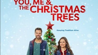 You, Me & The Christmas Trees (2021)