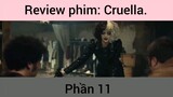 Review phim: Cruella phần 11