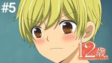 12-Sai Chicchana Mune No Tokimeki E5|Sub Indo