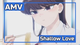 「AMV」Komi-san wa, Comyushou desu | Shallow Love