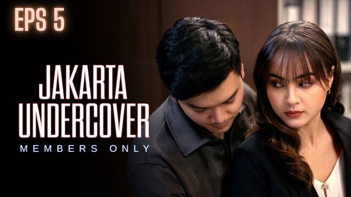 Jakarta Undercover Member Only Episode 5