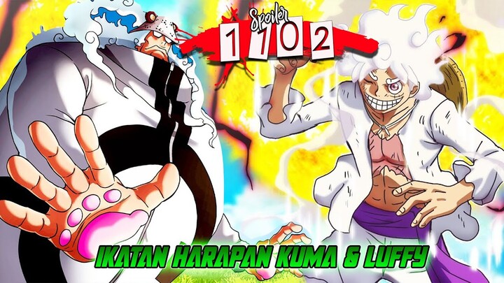 SPOILER OP 1102 - IKATAN KUAT KUMA & LUFFY ❗❗ LUFFY AKAN MENYELAMATKAN DUNIA ❗❗ FLASHBACK BERAKHIR!!