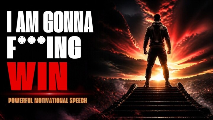 I am Gonna F****ing WIN #motivational