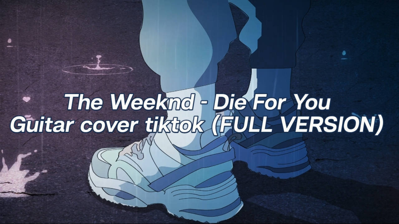 the weeknd die for you guitar the weeknd die for you guitar