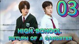HIGH SCHOOL RETURN OF A GANGSTER (2024) -EPISODE 3 (ENGLISH SUB)