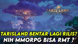 TARISLAND MMORPG MANUAL TAPI GAK TERLALU PAY TO WIN ? BISA RMT INI MMORPG ? BENTAR LAGI RILIS ?