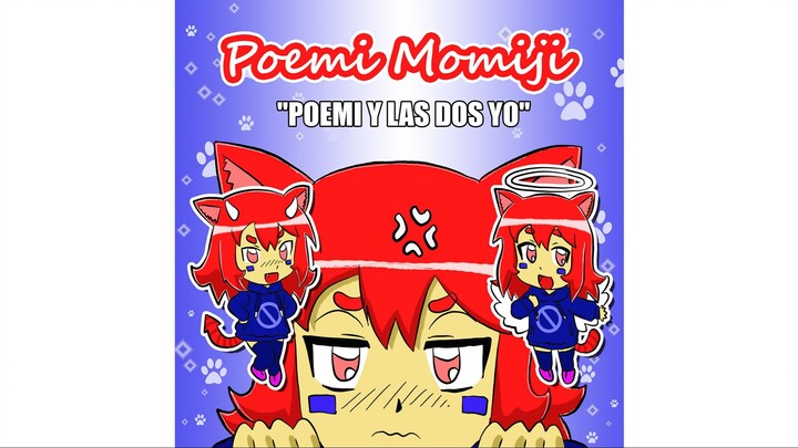 POEMI MOMIJI - Poemi y las dos yo