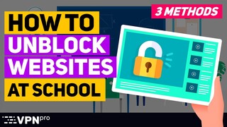 How to UNBLOCK websites at school | 3 EASY ways how to do it