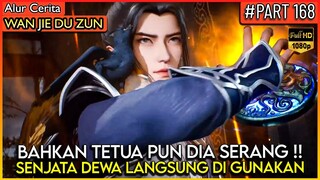 BAHKAN TETUA DARI ALAM DEWA PUN LIN FENG LAWAN TANPA TAKUT !! - Alur Cerita Donghua #WJDZ PART 168