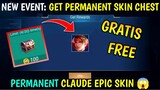NEW EVENT! GET PERMANENT CLAUDE EPIC SKIN CHEST || MOBILE LEGENDS