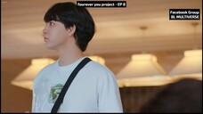 fourever you project - EP 8