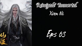 Renegade Immortal (Xian Ni) Eps 63 Sub indo (HD)