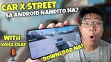Car X Street sa Mobile Andriod Version? Download na Libre lang to!