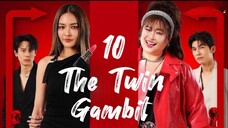 The Twin Gambit - Episode 10/14 [Eng Sub]