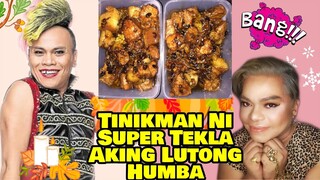 Tinikman ni Super Tekla ang aking Humba nasarapan kaya sya?#SuperTekla #Comedy#lafftrip