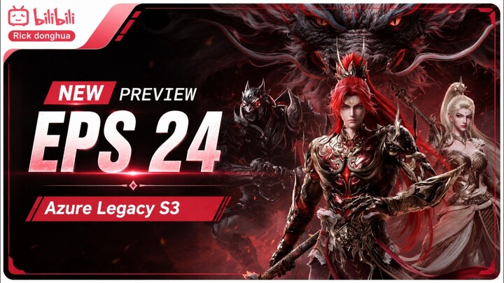 Preview Episode 24 - Azure Legacy Season 3 Subtitle Indonesia