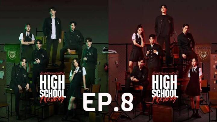 ✨ High School Frenemy ✨ Episode 8 Subtitle Indonesia