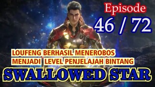 Alur Cerita Swalowed Star Episode 46 | 72