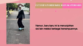 CUT SYIFA MAIN SKATE BOARD