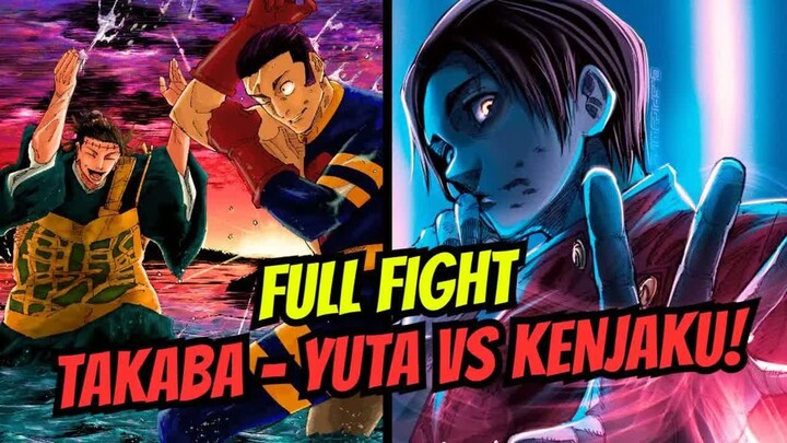 PENJELASAN LENGKAP TAKABA & YUTA VS KENJAKU! -  Jujutsu Kaisen Final Showdown Arc Part 3