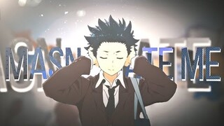 A SILENT VOICE - KOE NO KATACHI 「 AMV/EDIT 」- HATE ME