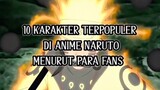 10 Karakter Terpopuler Menurut Para Fans Naruto!!
