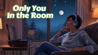 Only You in the Room (Romantic Lyrics Song) Lofi Boss