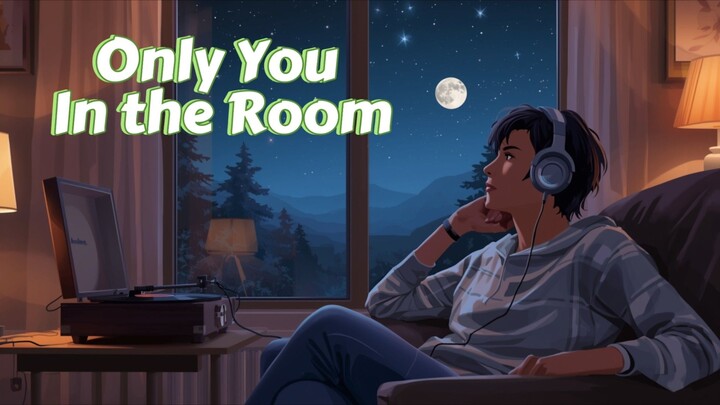 Only You in the Room (Romantic Lyrics Song) Lofi Boss