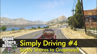 Sandy Shores to Grapeseed | Simply Driving #4 | The GTA V Tourist