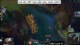 chế độ URF hấp dẫn bậc nhất LMHT #3