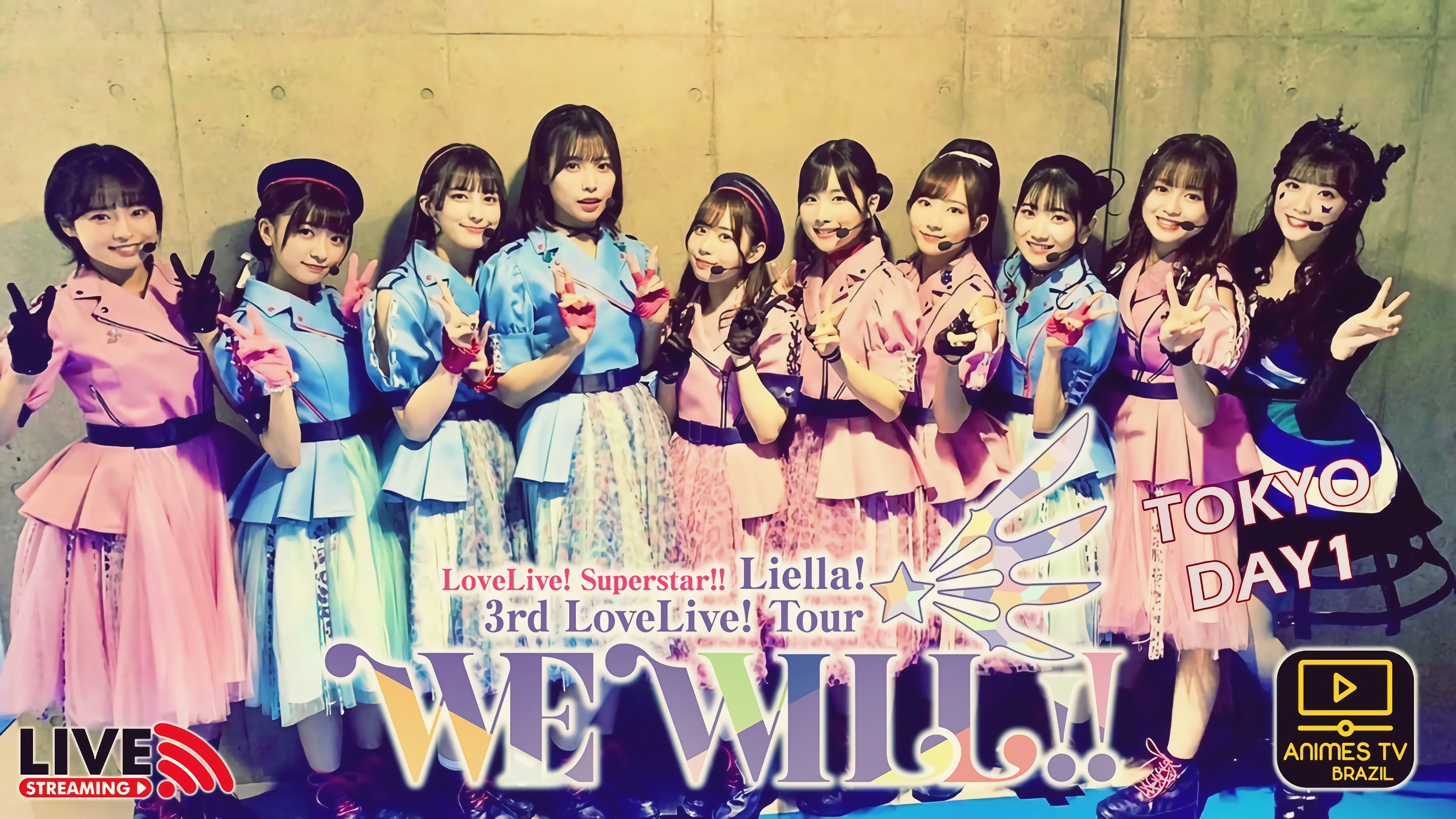Liella! 3rd Lovelive! Tour ~We Will!!~ Tokyo Day 1 - BiliBili