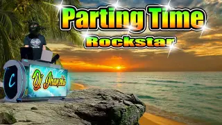 Parting time - Rockstar (Reggae Remix) Dj Jhanzkie 2022