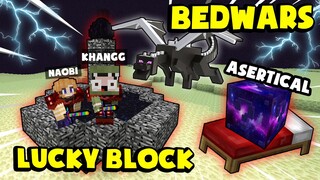KHANGG BEDWARS LUCKY BLOCK ASERTICAL VÀ TIÊU DIỆT RỒNG ENDER SIÊU NHANH CÙNG NAOBI TRONG MINECRAFT