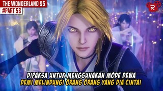 MENGGUNAKAN MODE DEWA UNTUK MENGHABISI RAJA IBLIS - Alur Cerita Donghua Wonderland Part 56