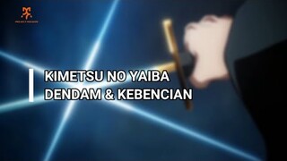 KIMETSU NO YAIBA, DENDAM & KEBENCIAN