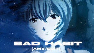 ayanami rei amv/edit; bad habit - steve lacy