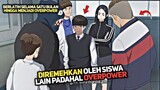 DI REMEHKAN OLEH SISWA LAIN, PADAHAL OVERPOWER !! - Kenka Dokugaku Episode 9