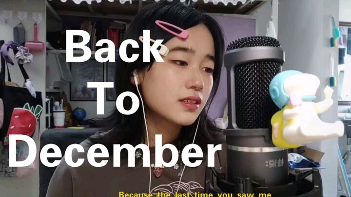 【Cover】Trở Lại Tháng Chạp – Back To December – Taylor Swift