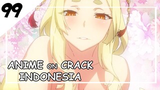 Masakan calon istri emang enak banget [ Anime On Crack Indonesia ] 99