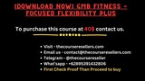 [Download Now] GMB Fitness - Focused Flexibility Plus