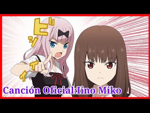🎵Iino Miko- Canción Oficial [AMV] Kaguya Sama wa Kokurasetai S2