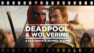review Deadpool & Wolverine & Fan Service Warna-Warni