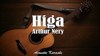 Higa- Arthur Nery (Acoustic Karaoke)